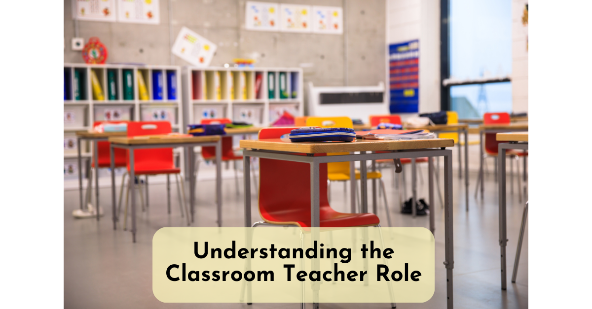the classroom teacher role