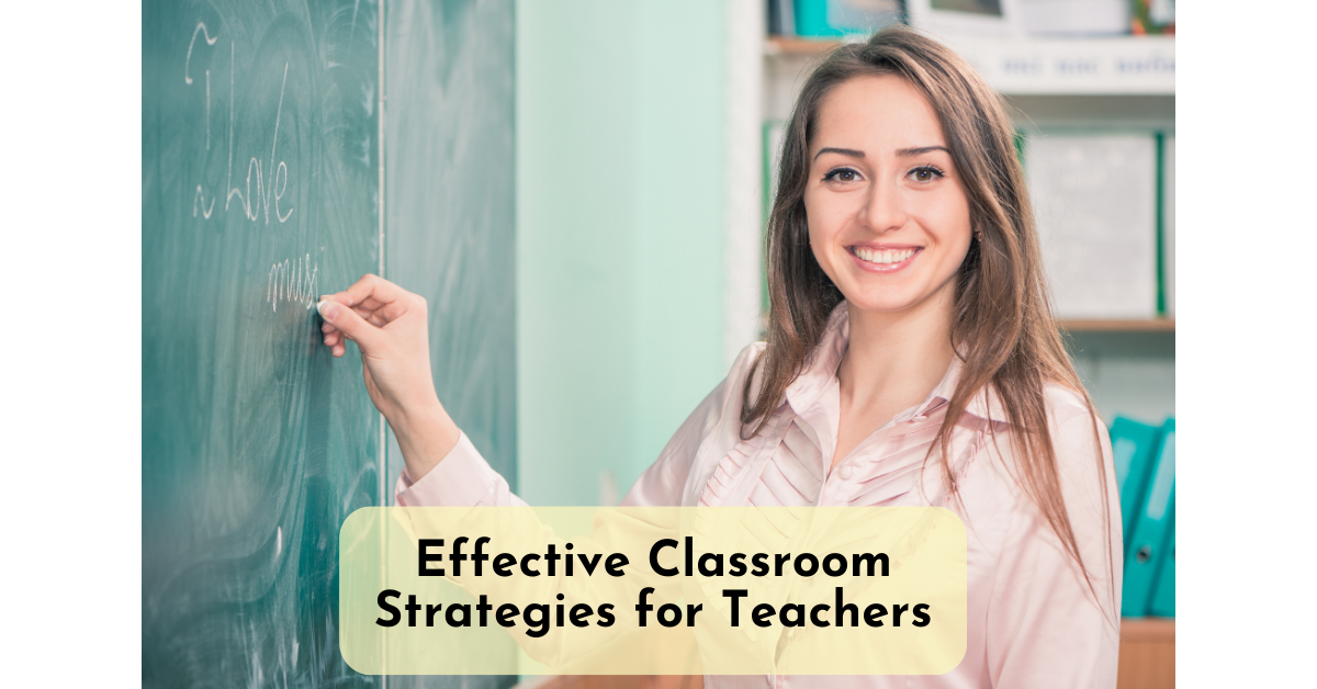 how can a teacher be effective in the classroom