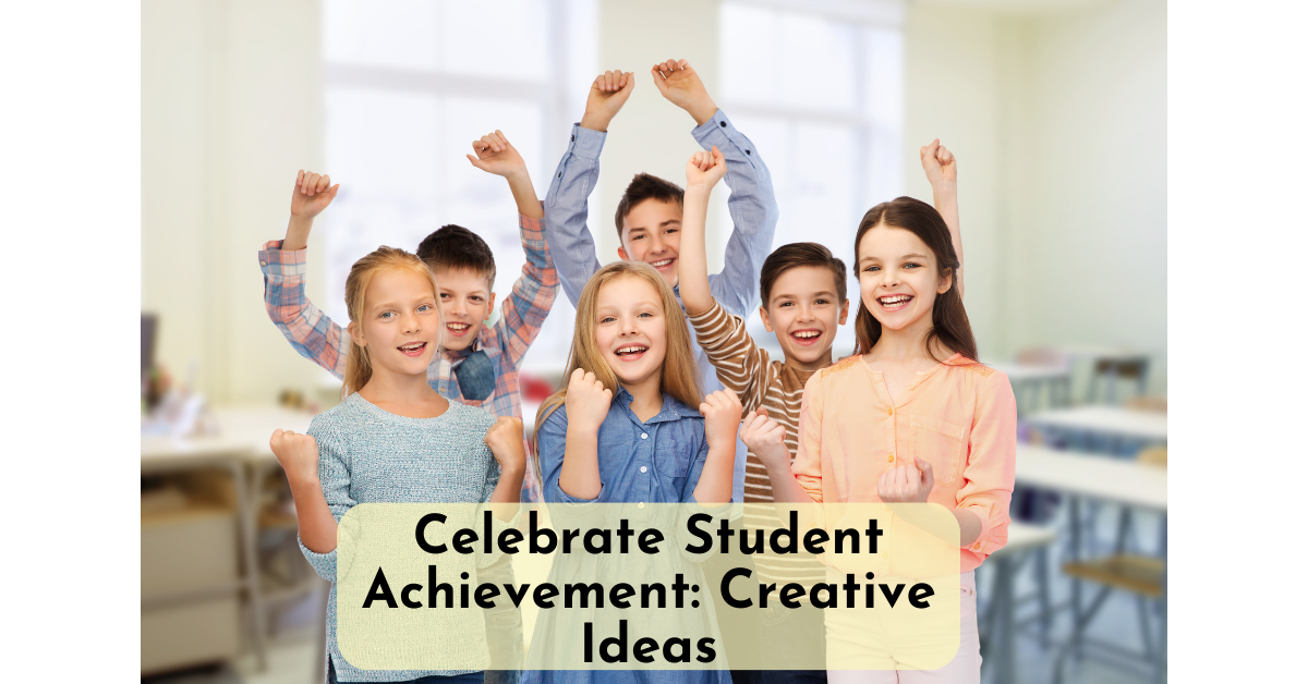 How to Celebrate Student Achievement